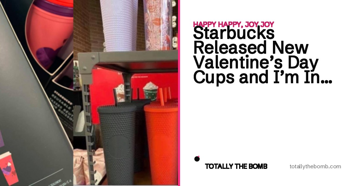 Starbucks Released New Valentine's Day Cups and I'm In Love