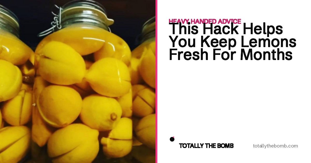This Hack Helps You Keep Lemons Fresh For Months