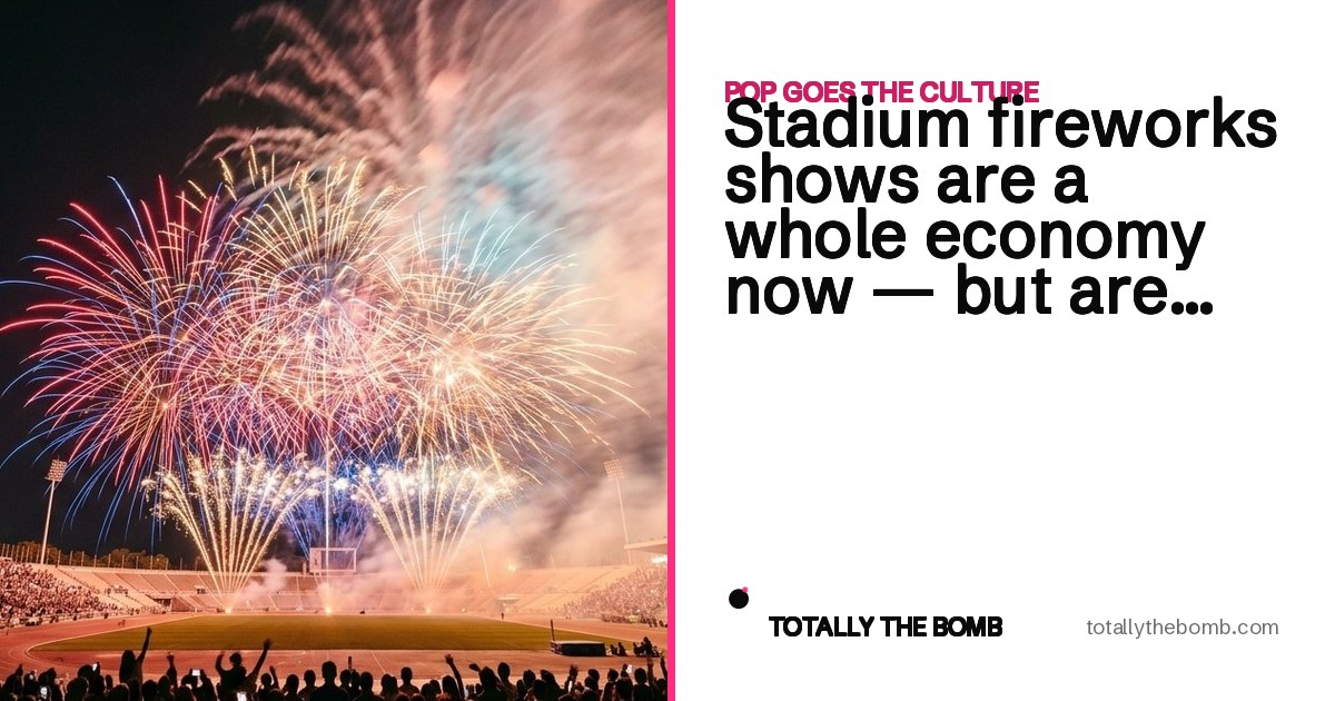 Stadium fireworks shows are a whole economy now — but are they worth it?