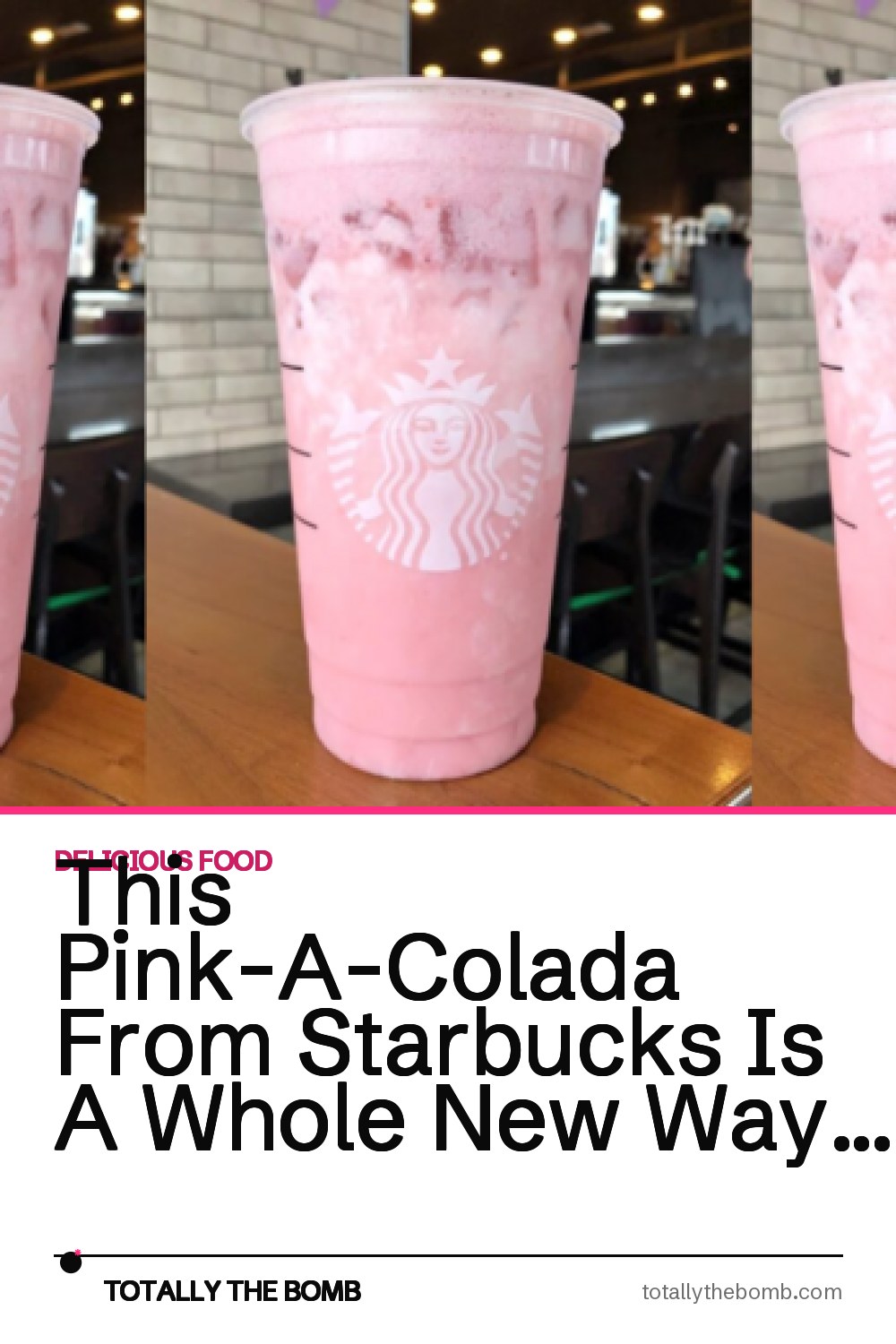 This Pink-A-Colada From Starbucks Is A Whole New Way To Get Your