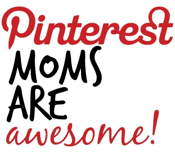 pinterest moms are awesome