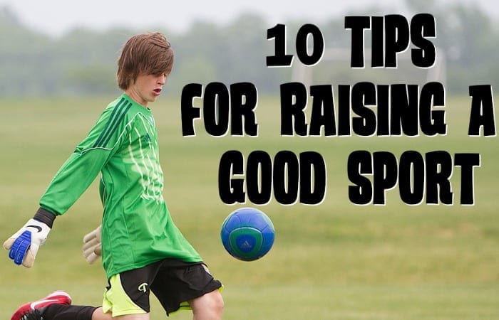 10 Tips Raising Good Sport featured