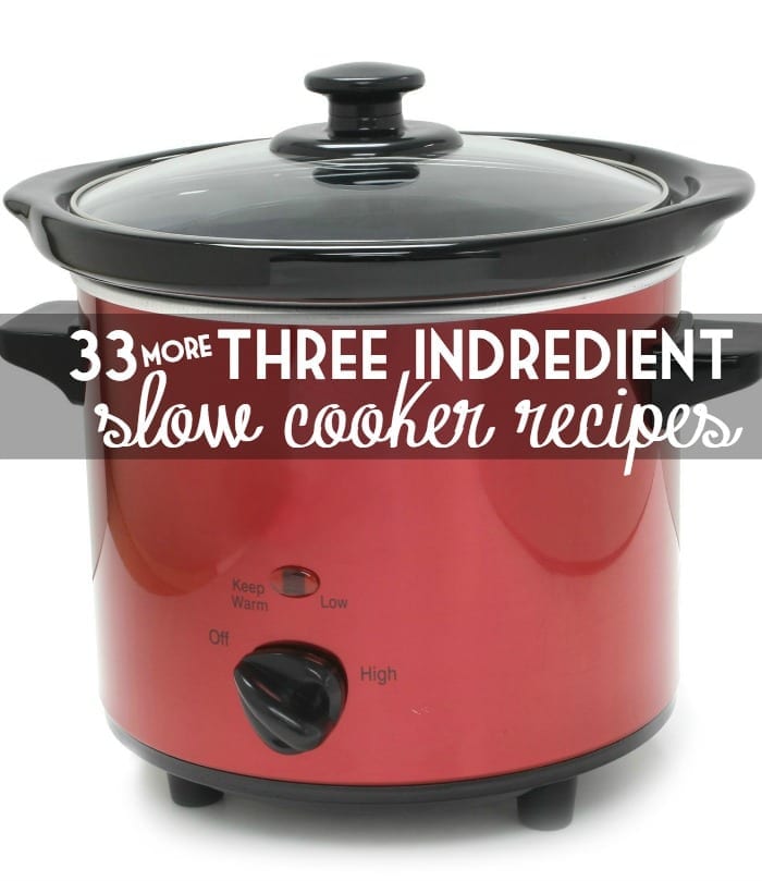 33 more three ingredient slow cooker recipes