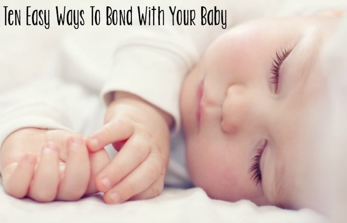 ten easy ways to bond with your baby