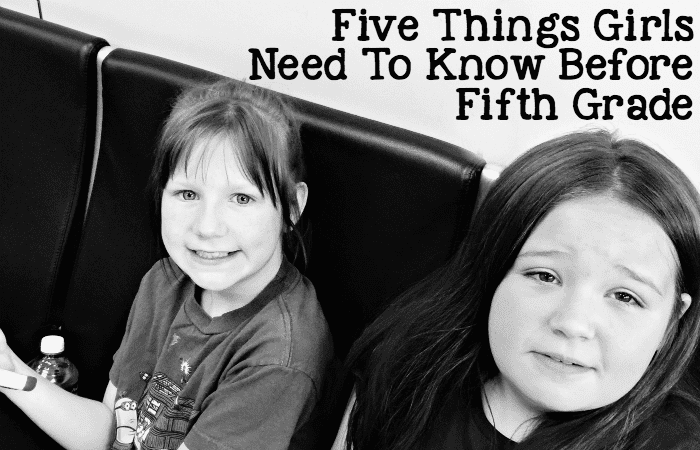 five things girls need to know before fifth grade