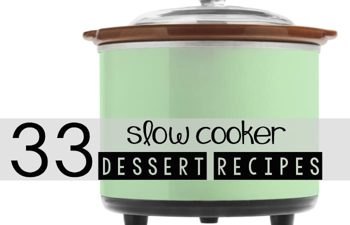 33 Slow Cooker Dessert Recipes