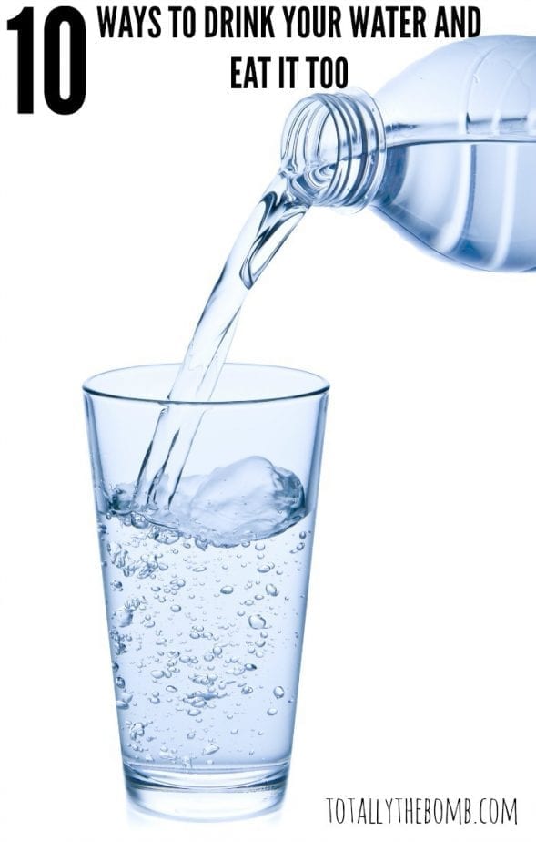 10 ways to drink your water and eat it too