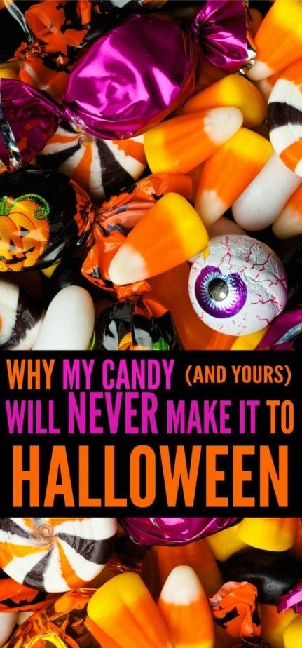 We do this every year, but the truth is - my candy, and yours, will never actually make it to Halloween. Click Now.