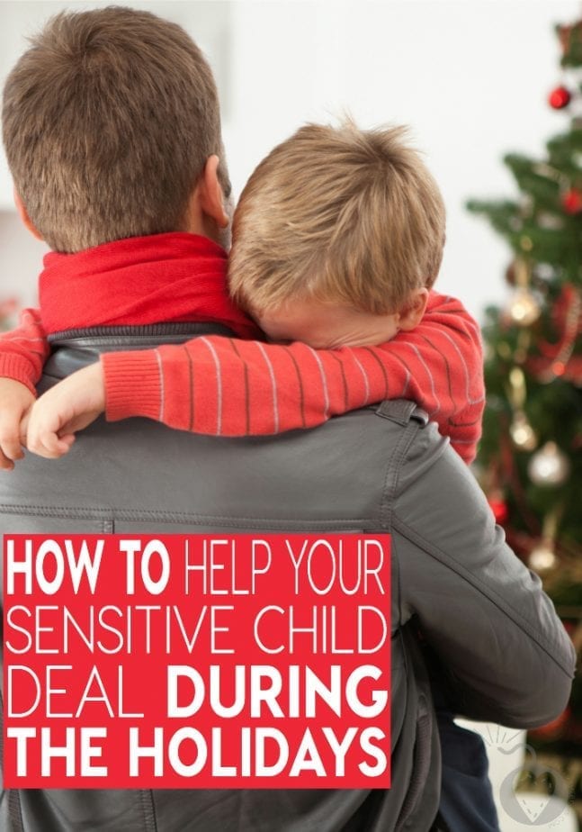 How To Help Your Sensitive Child Deal During The Holidays