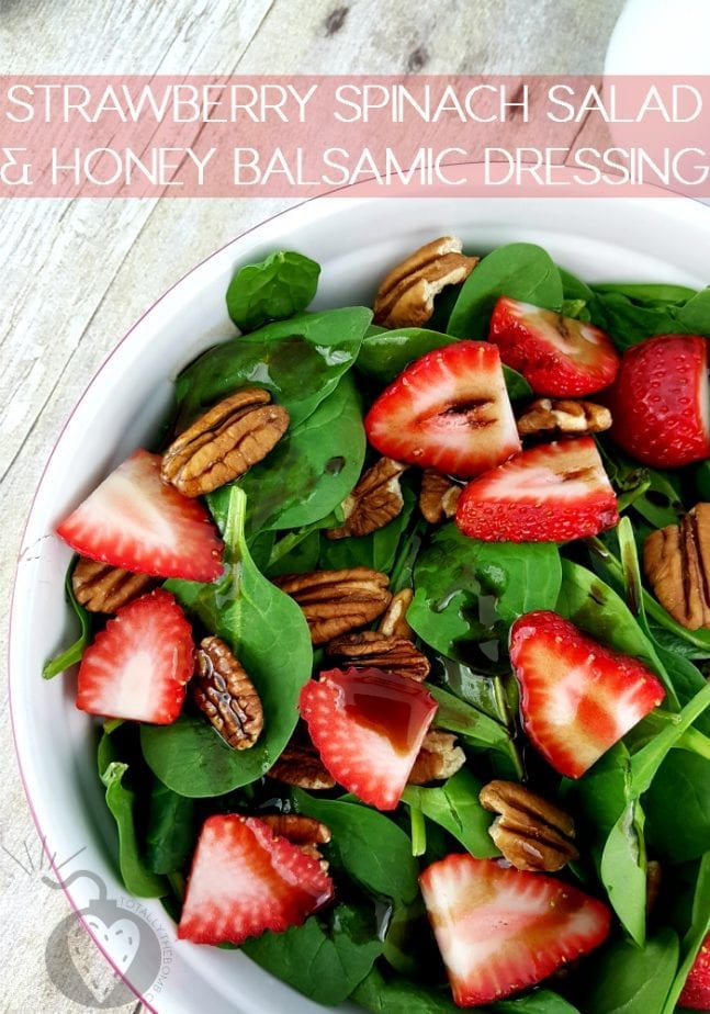 Strawberry Spinach Salad and Honey Balsamic Dressing