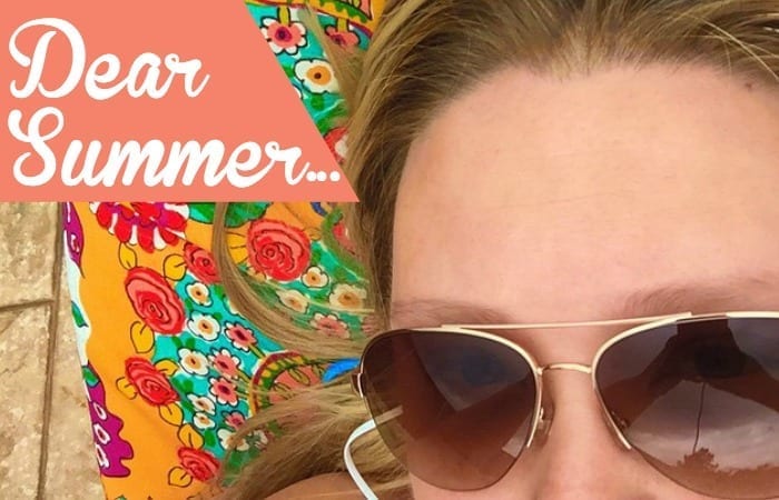 An Open Letter To Summer