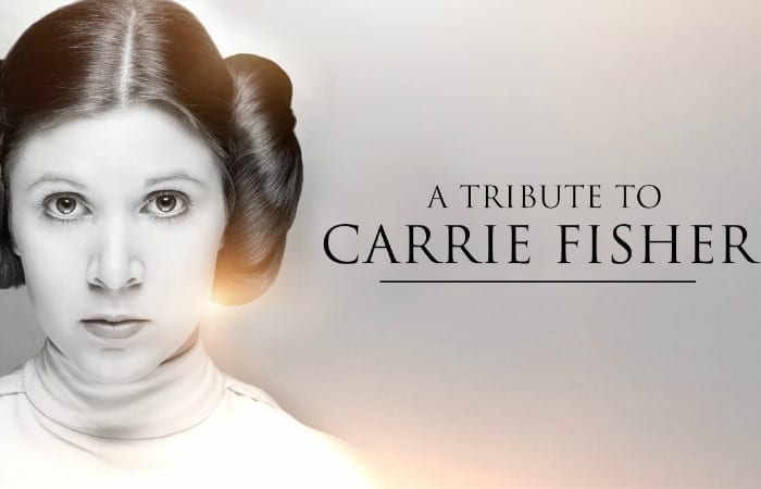 A Tribute To Carrie Fisher
