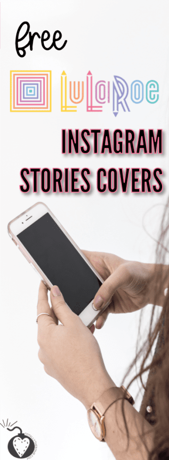 LuLaRoe Instagram Stories Covers (Free Download) #lularoe #instagram #coverstories #freeprintable #instastories