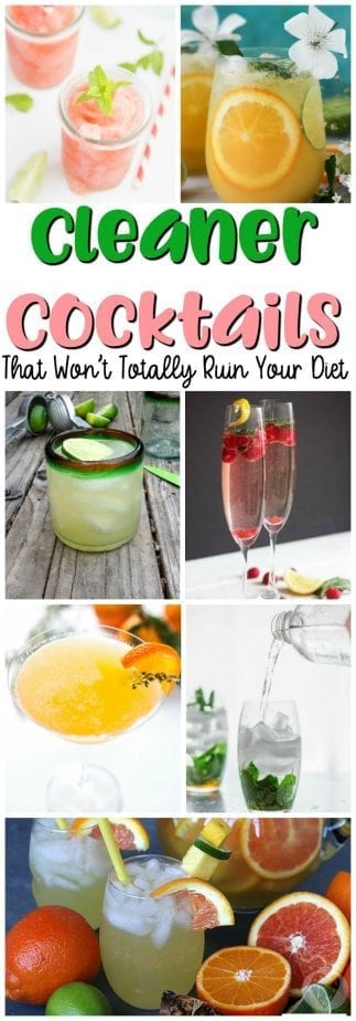 Cleaner Cocktails #cocktails #cleaneating #healthycocktails #happyhour #cleancocktails #cleanercocktails