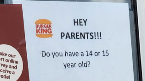 Burger King Posted A Sign About Hiring 14 And 15 Year Olds And People Are Outraged