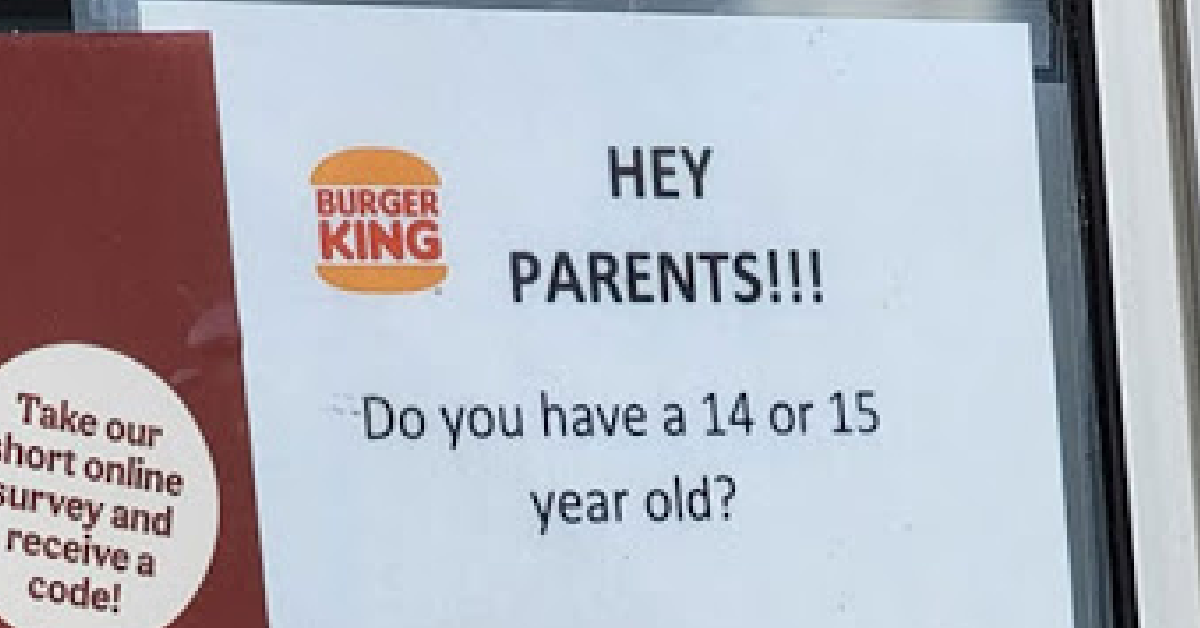 Burger King Posted A Sign About Hiring 14 And 15 Year Olds And People Are Outraged