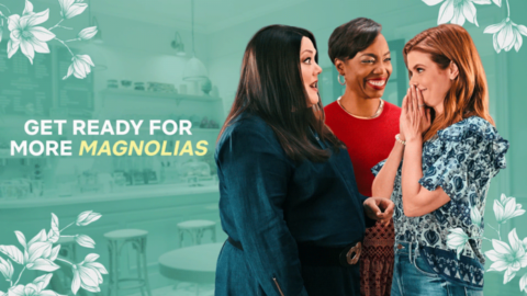 Netflix Just Renewed ‘Sweet Magnolias’ For Season 3 and I’m So Excited