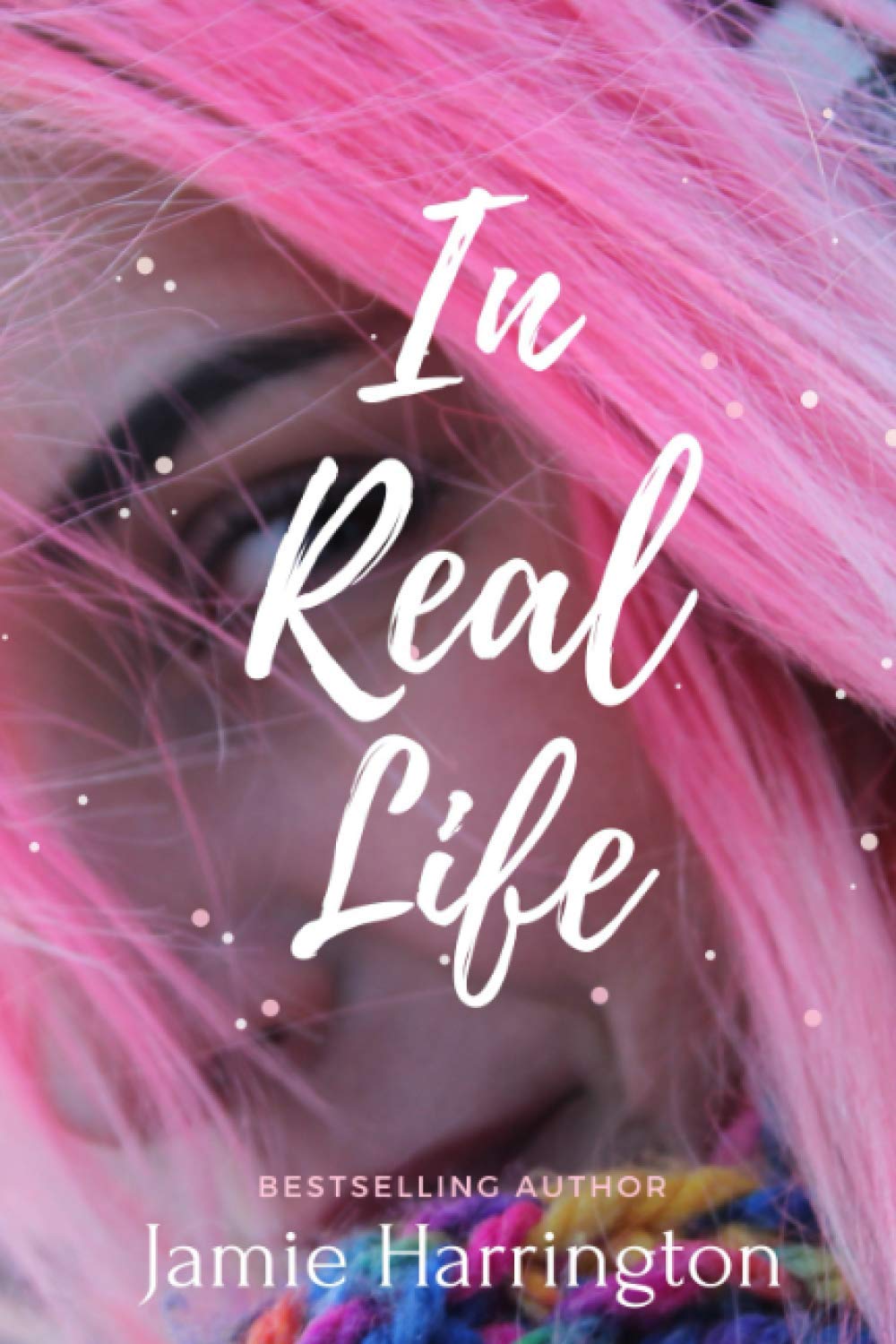 In Real Life by Jamie Slack